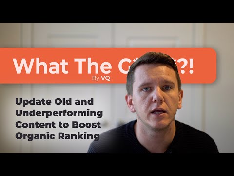 EP 21: What the Growth!? - Update Old and Underperforming Content to Boost Organic Ranking