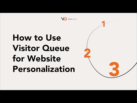 Use Case: How to Use Visitor Queue for Website Personalization and Increase Conversions