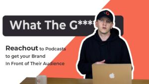 EP 10: What the Growth!? – Reach Out to Podcasts to get Your Brand In front of Their Audience What the growth