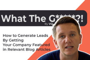 EP 14: What the Growth!? How to Generate Leads By Getting Your Company Featured in Relevant Articles What the Growth