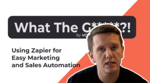 EP 19: What the Growth!? – Using Zapier for Easy Marketing and Sales Automation Zapier for easy marketing and sales automations